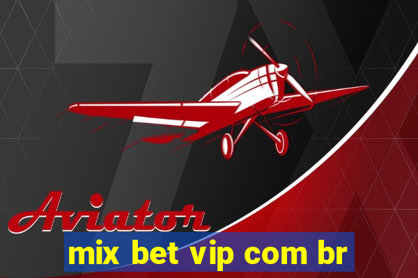 mix bet vip com br